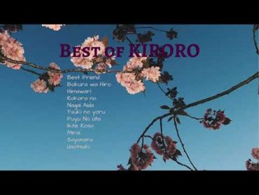 Best of Kiroro 90&39;s & 20&39;s Hits Kiroro Japanese Songs