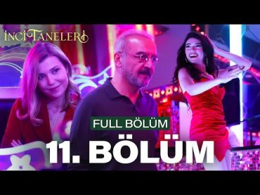 İnci Taneleri – 11. Bölüm