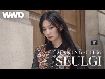 WWD KOREA x SEULGI  MAKING FILM 따따디밀착카메라