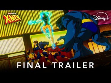 Marvel Animation&39;s XMen &39;97  Final Trailer  Disney+