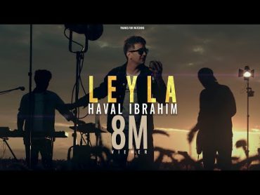 Haval Ibrahim  Leyla  [Official Music Video] ( 2020 ) هفال ابراهيم  ليلى