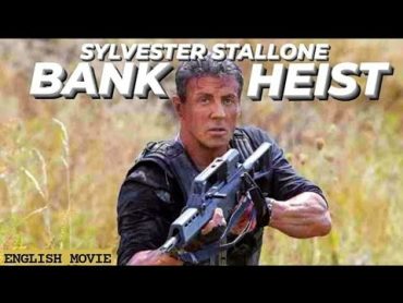 BANK HEIST  Hollywood English Movie  Sylvester Stallone Blockbuster Action Full Movie In English