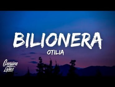 Otilia  Bilionera (Lyrics/Letra) "tomame la mano que tu eres cosa buena"