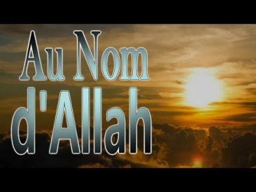 AU NOM d&39;ALLAH : ça veut dire quoi "bismillah"? بسم الله