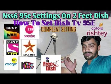 How to Set Nss6 on 2 Feet Dish Nss6 95e ko 2 feet per set karne ka tarika How To Set Dishtv 95e 2023