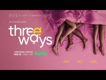 Three Ways Trailer 2023