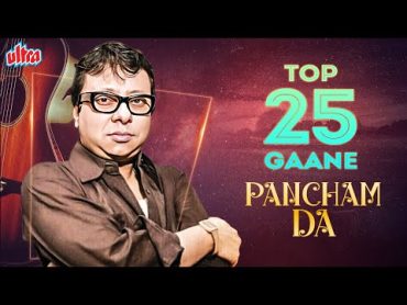 NONSTOP R.D BURMAN TOP 25 SONGS 🎵 Pancham Da Birthday Special  Kishore Kumar, Lata Mangeshkar