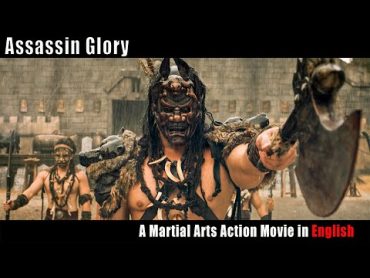 Assassin Glory  English  Martial Arts Action film, Full Movie HD