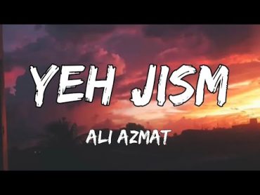 Yeh Jism  Ali Azmat  Jism 2  Lyrics Creative Vibes Music