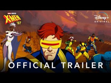 Marvel Animation’s XMen ‘97  Official Trailer  Disney+