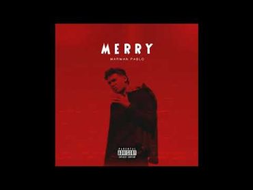 Marwan Pablo  Merry (Official Audio)  مروان بابلو  ميري