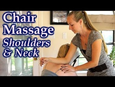 Massage Techniques for Neck & Shoulder Pain, ASMR Relaxing Body Work How to  Austin Chair Massage