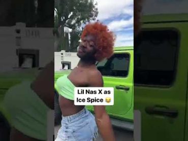 Lil Nas X as Ice Spice 😂