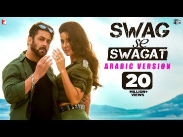 عربى  Swag Se Swagat Arabic Version  Tiger Zinda Hai  Salman, Katrina  Rabih Baroud, Brigitte