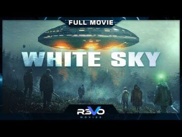 WHITE SKY  HD SCIENCE FICTION MOVIE  FULL FREE ACTION FILM IN ENGLISH  REVO MOVIES