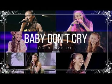 Baby Don&39;t Cry / (100thライブ編集)