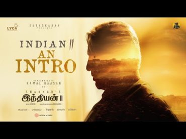 Indian 2  An Intro  Kamal Haasan  Shankar  Anirudh  Subaskaran  Lyca  Red Giant