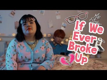 メイ・スティーブンス「If We Ever Broke Up」ぼる塾、OWV・本田康祐出演 パロディMV