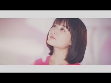 大原櫻子  ひらり（Music Video YouTube ver.）