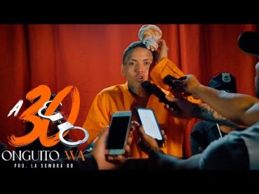 Onguito Wa  A 30 (Video Oficial)