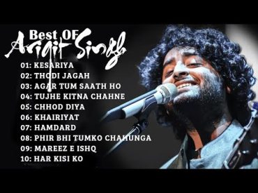 Best of Arijit Singhs Collection 2023 Arijit Singh Hits Latest Bollywood Indian songs arijitsingh