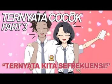 118  TERNYATA COCOK PART 3  Drama Animasi Sekolah Kode Keras buat Cowok dari Cewek