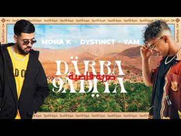 MOHA K x DYSTINCT x YAM  DARBA 9ADIYA (Lyrics video)