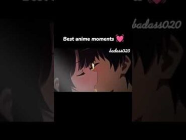 Best anime moments 💓