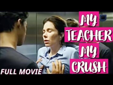 ▶️ My Teacher My Crush Full Movie with dubbed subtitles 🔞