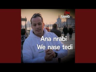 Ana nrabi We nase tedi