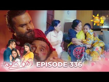 Sansarini  සංසාරිණී  Episode 336  20240626  Hiru TV