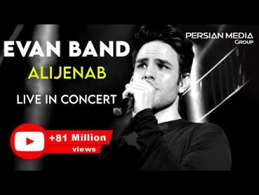 Evan Band  Alijenab I Live In Concert ( ایوان بند  عالیجناب )