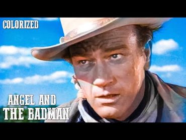 Angel and the Badman  COLORIZED  Western Movie in Full Length  John Wayne