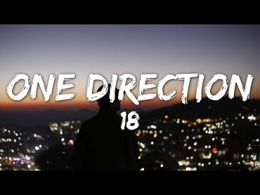 One Direction  18 (Lyrics)