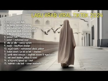 Lagu arab Viral enak didengar 2024  laguviraltiktok songarabic fypシ゚viral laguarabviral