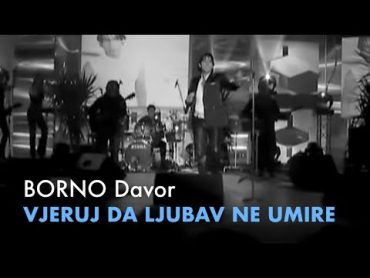 BORNO Davor  Vjeruj da ljubav ne umire  Festival Split 1993 official video