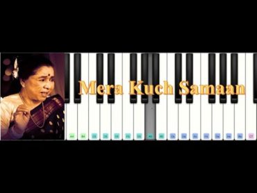 "Mera Kuch Samaan"   Timeless song by Asha Ji  Mobile Piano