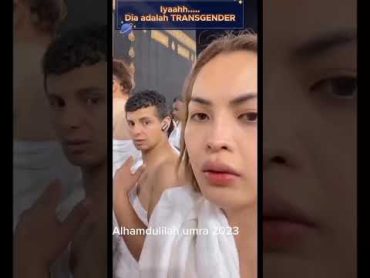 Transgender Dari Filipina Umroh  Tetapi Dia tetaplah seorang Pria  vidioviral shorts umrah