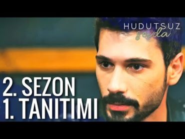 Hudutsuz Sevda 2. Sezon Tanıtımı