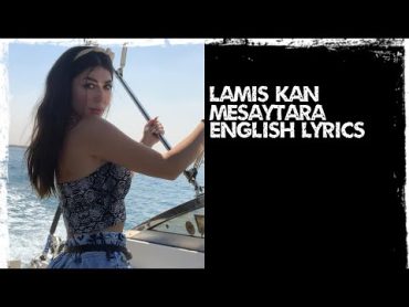 Lamis Kan  meyastara  Dominant (English Lyrics) From Syria🇸🇾🇸🇾