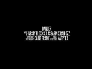 Nesty Floxks X ASSASIN X Rah Gzz  “Dancer” Prod. Glvck htnlrecords