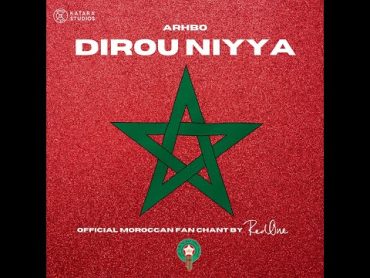 Dirou Niyya  Official Moroccan Fan Chant