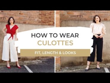 How To Wear Culottes  Fit & Length  Spring/Summer LOOKBOOK