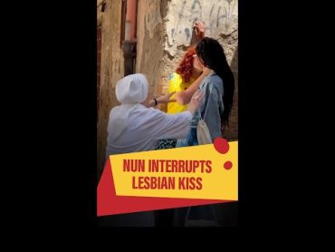 Italian nun interrupts lesbian kiss