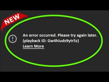 An Error Occurred Please Try Again Later  Playback ID Error On Youtube  Fix   2022