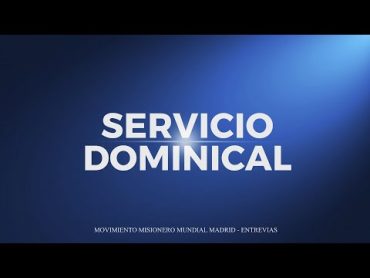 SERVICIO DOMINICAL ¿QUÉ SIGNIFICA ESTAR EN CRISTO?  MMM ENTREVÍAS MADRID