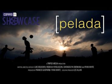 Pelada Film (2010)  COPA90 Showcase