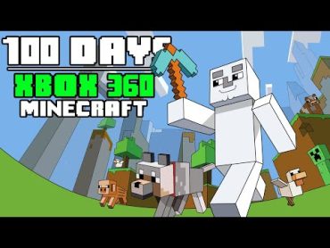 100 Days  [Xbox 360 Minecraft]