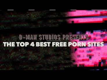 TOP 4 BEST FREE PORN SITES