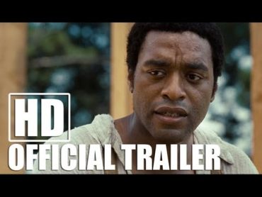 12 YEARS A SLAVE  Official Trailer (HD)